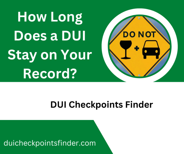 How Long Does a DUI Stay on Your Record? 1 How Long Does a DUI Stay on Your Record