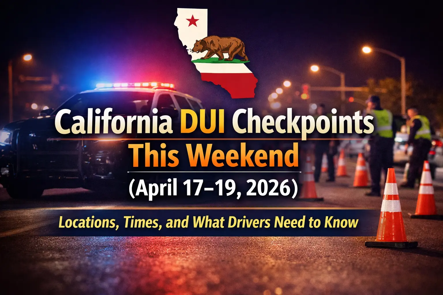 California DUI checkpoints this weekend