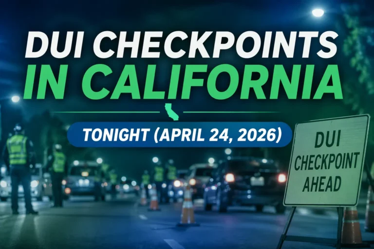 DUI Checkpoints in California Tonight April 24 2026
