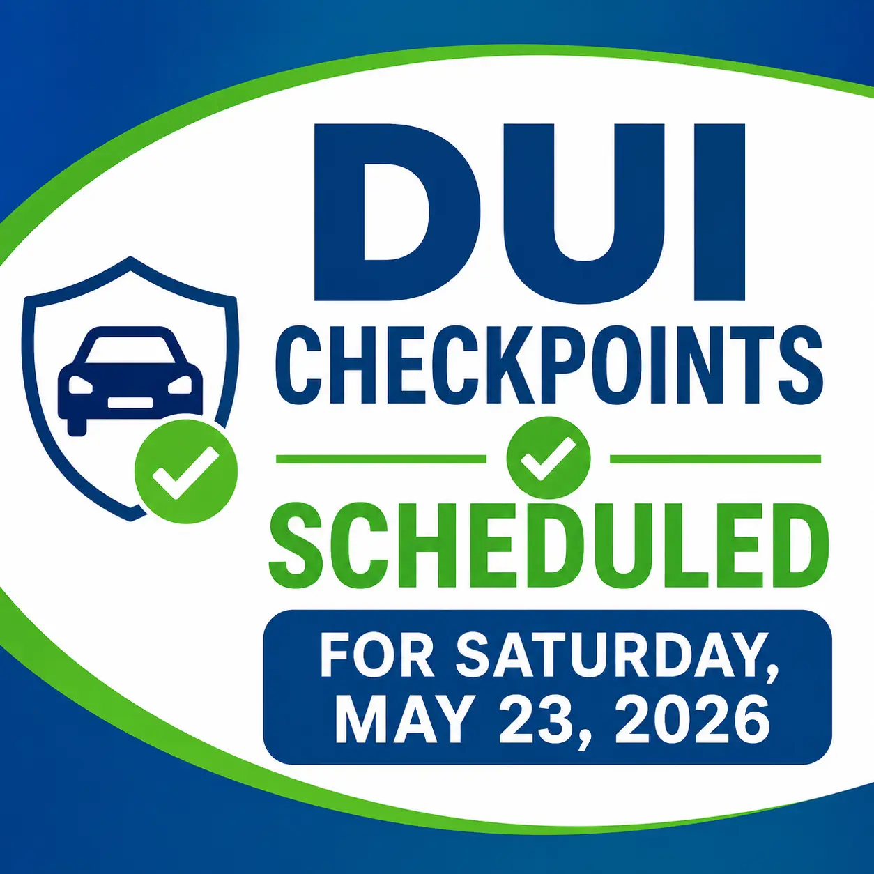 DUI checkpoint scheduled for May 23