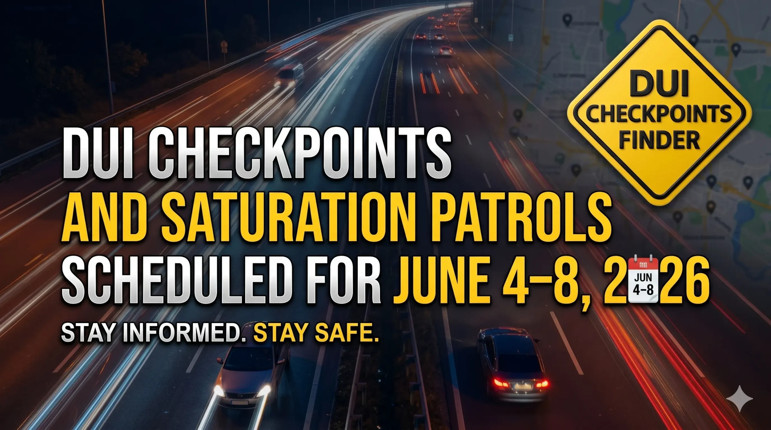 DUI Checkpoints and Saturation Patrols Scheduled for June 4–8, 2026