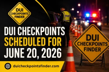 DUI checkpoints finder - June 2026