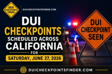 DUI checkpoints scheduled in California