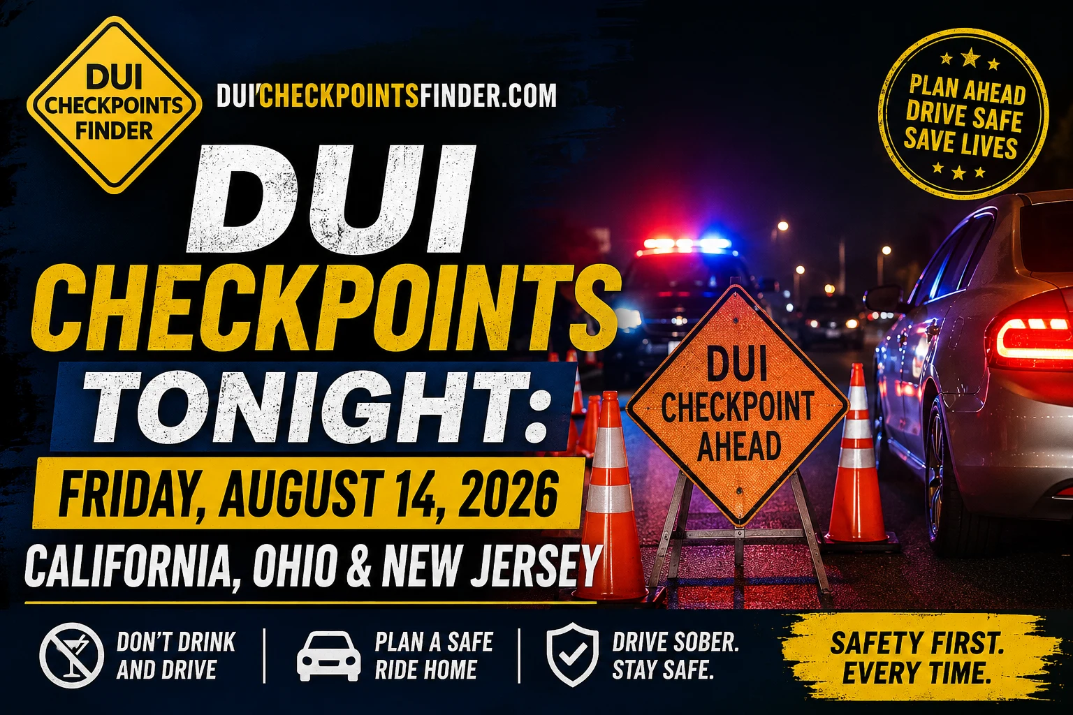DUI checkpoints tonight on Friday, August 14, 2026, in California, Ohio, and New Jersey